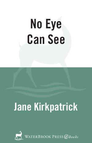 [Kinship and Courage 02] • No Eye Can See